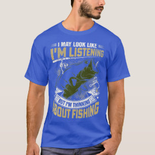 Camiseta Siento No Haber Escuchado Que Estaba Pensando En F