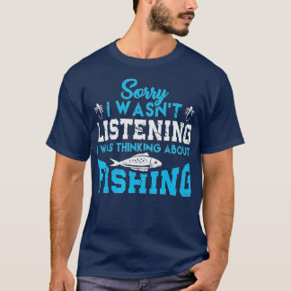 Camiseta Siento No Haber Escuchado Que Estaba Pensando En F