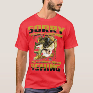 Camiseta Siento No Haber Escuchado Que Estaba Pensando En F