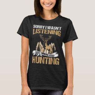 Camiseta Siento No Haber Escuchado Que Estaba Pensando En H