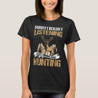 Camiseta Siento No Haber Escuchado Que Estaba Pensando En H