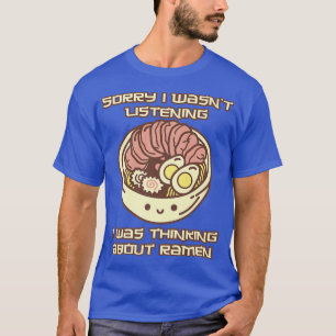 Camiseta Siento no haber escuchado que estaba pensando en R