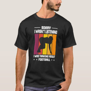 Camiseta Siento no haber escuchado que estaba pensando sobr