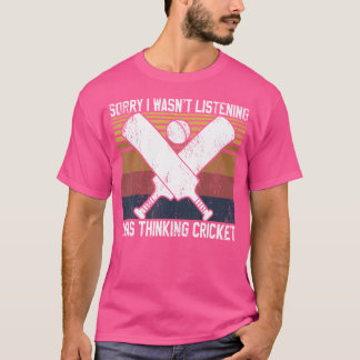 Camiseta Siento No Haber Escuchado Que Pensaba En Cric