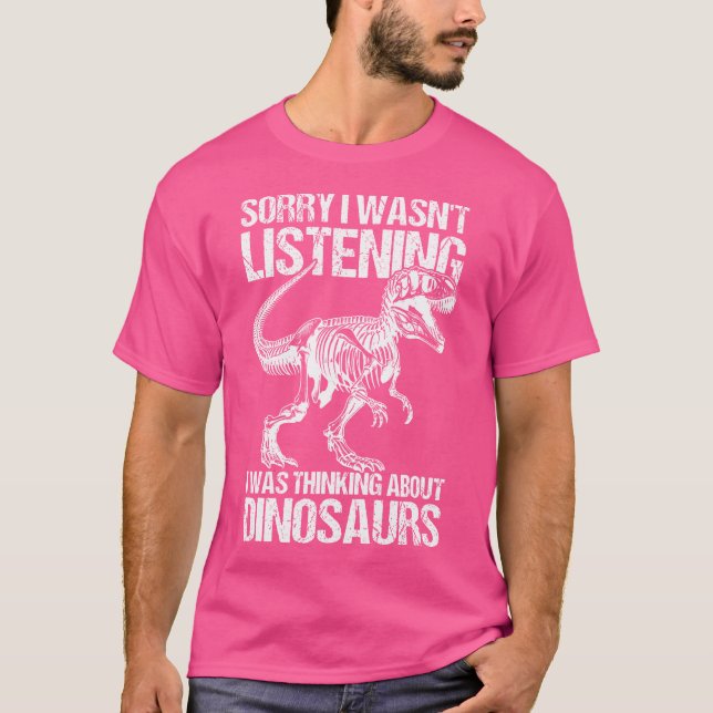 Camiseta Siento No Haber Escuchado Que Pensaba En Dino (Anverso)