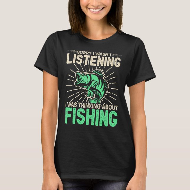 Camiseta Siento no haber escuchado que pensaba en pescado (Anverso)
