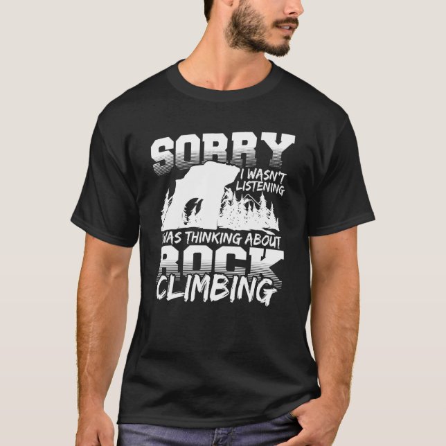 Camiseta Siento No Haber Escuchado Que Pensaba En Rock Clim (Anverso)