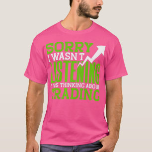 Camiseta Siento No Haber Escuchado Sobre Lo Que Estaba Pens