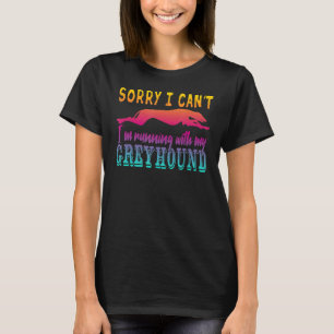 Camiseta Siento no poder correr con mi Greyhound