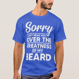 Camiseta Siento No Poder Oírte De La Grandeza De Mi Bea