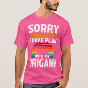 Camiseta Siento No Poder Planear Con Mi Origami