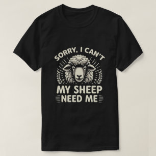 Camiseta Siento no poder que mi oveja me necesite