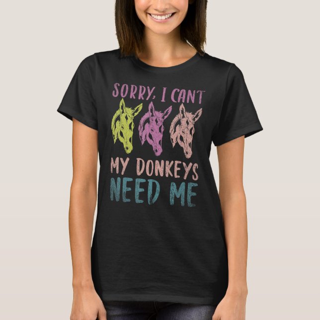 Camiseta Siento No Poder Que Mis Burros Necesiten A Mi Gran (Anverso)