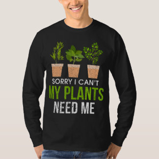 Camiseta Siento no poder que mis plantas me necesiten un ja