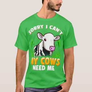 Camiseta Siento No Poder Que Mis Vacas Me Necesiten Animale