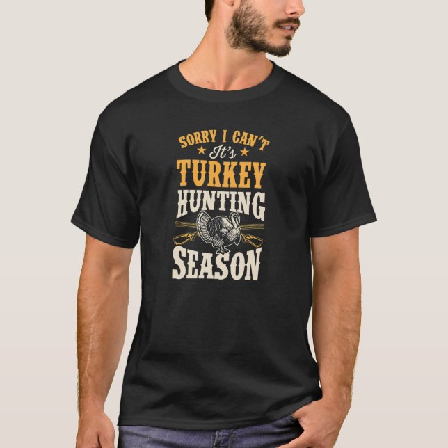 Camiseta Siento no poder ser temporada de caza de Turquía (Anverso)