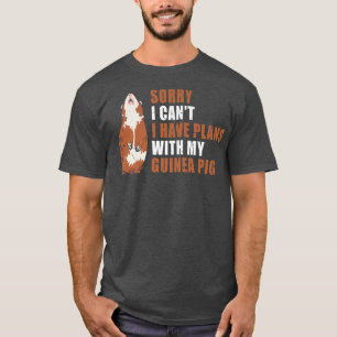 Camiseta Siento No Poder Tener Planes Con Mi Cerdo De Guine