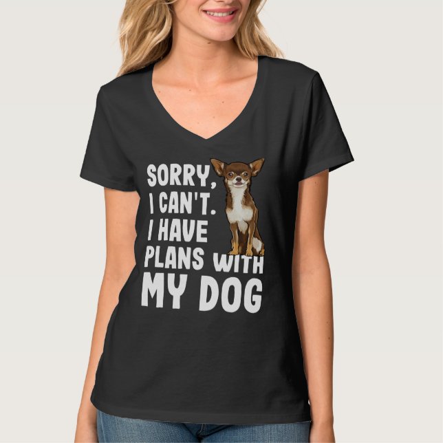 Camiseta Siento No Poder Tener Planes Con Mi Chihuahua Marr (Anverso)