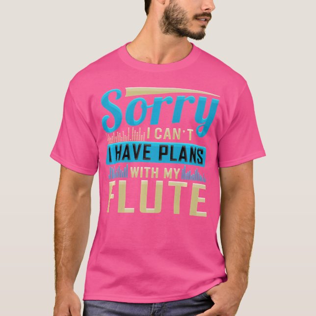Camiseta Siento No Poder Tener Planes Con Mi Flauta (Anverso)