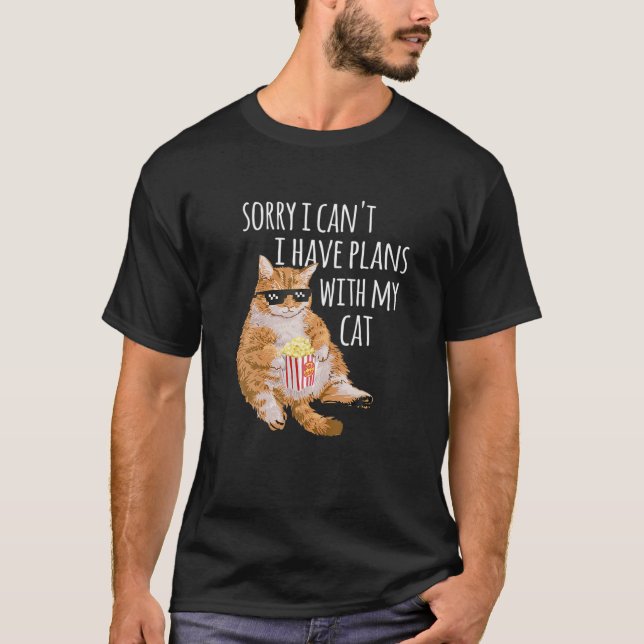 Camiseta Siento No Poder Tener Planes Con Mi Gato Gracioso  (Anverso)