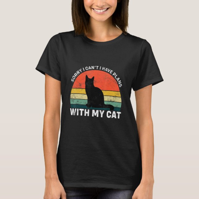 Camiseta Siento No Poder Tener Planes Con Mi Humor De Gato  (Anverso)