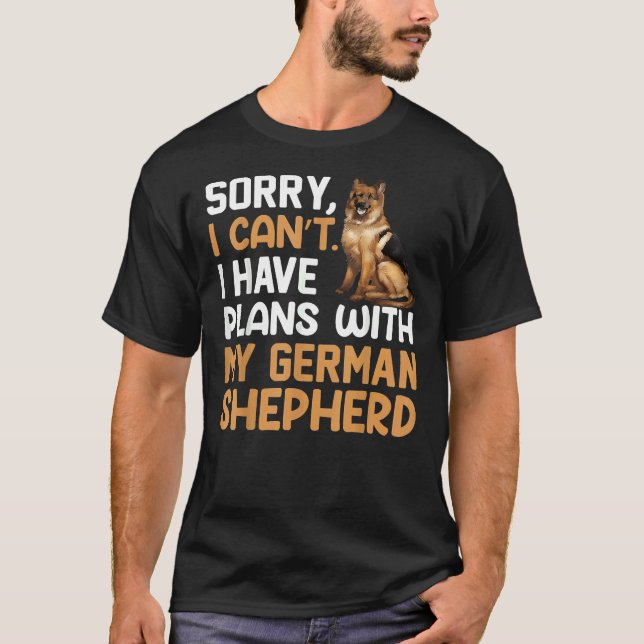 Camiseta Siento No Poder Tener Planes Con Mi Pastor Alemán (Anverso)