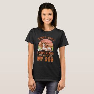 Camiseta Siento no poder tener planes con mi perro