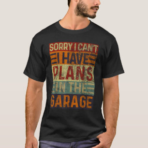 Camiseta Siento no poder tener planes en el garaje