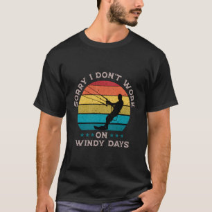 Camiseta Siento No Trabajar En Días De Viento.