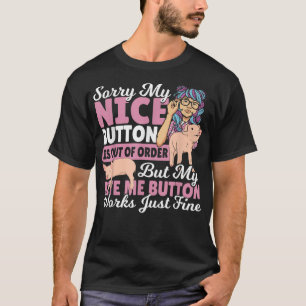 Camiseta Siento que mi botón bueno esté fuera de servicio p