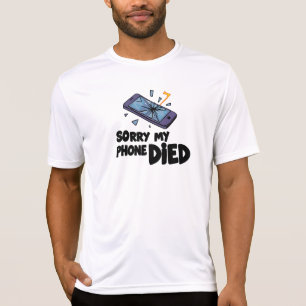 Camiseta Siento que mi teléfono haya muerto