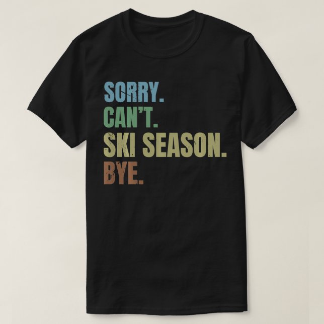 Camiseta Siento que no pueda hacer esquí, adiós Funny Skite (Diseño del anverso)