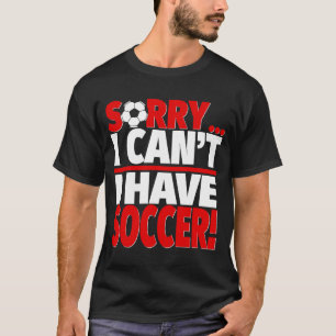 Camiseta Siento tener entrenador de fútbol o jugador de fút