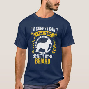 Camiseta Siento Tener Planes Con Mi Perro Briard Lover
