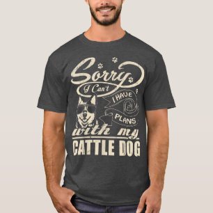 Camiseta Siento Tener Planes Con Mi Perro Ganado Divertido