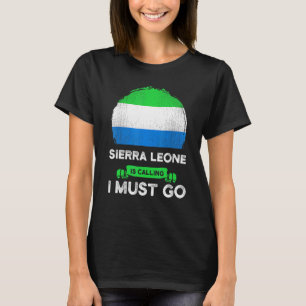 Camiseta Sierra Leona está diciendo que debo irme a las raí