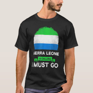Camiseta Sierra Leona está diciendo que debo irme a las raí