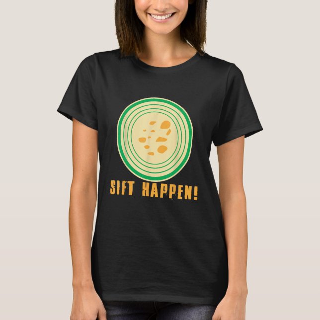 Camiseta Sift Happen Gold Miner Treasure Hundiendo Gold Pan (Anverso)
