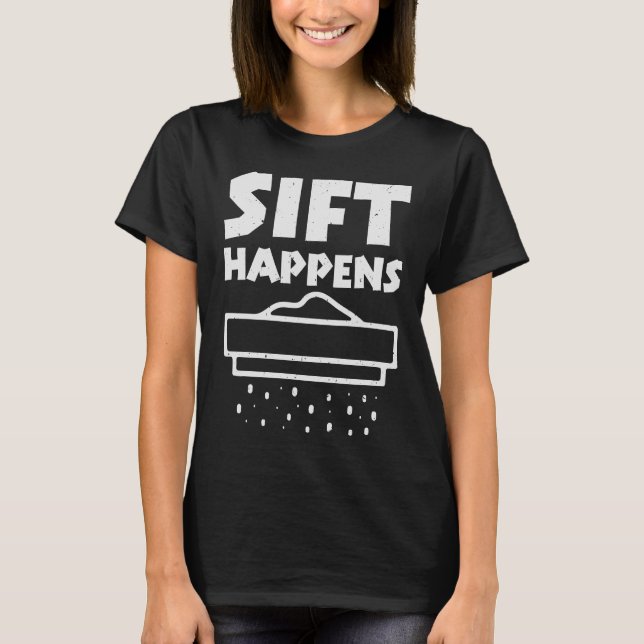 Camiseta Sift Happens - Divertido Arqueólogo Pun (Anverso)