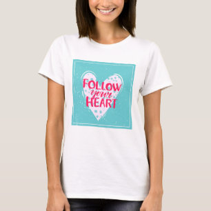 Camiseta Siga su corazón 2
