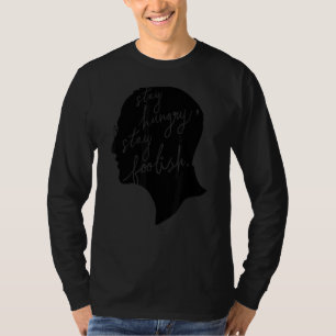 Camiseta Sigan Con Hambre, Motivación, Siéntanse Engañosos 