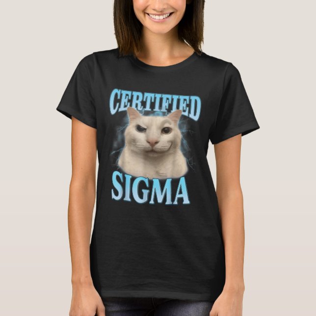 Camiseta Sigma certificado gracioso meme Chiste humorístico (Anverso)