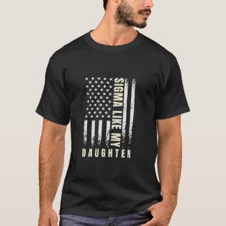 Camiseta Sigma como mi hija Bandera de los Estados Unidos D