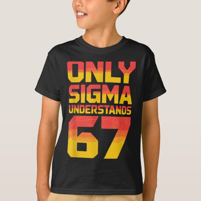 Camiseta Sigma Understands 67 Alpha Slang Gen 67th Number 6 (Anverso)