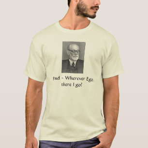 Camiseta ¡Sigmund_Freud, ~ de Freud dondequiera que vaya e
