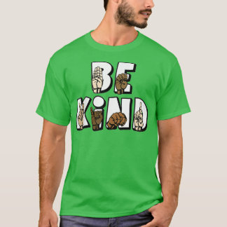 Camiseta Sign Language Be Kind Asl Be Kind Hand Signing Equ