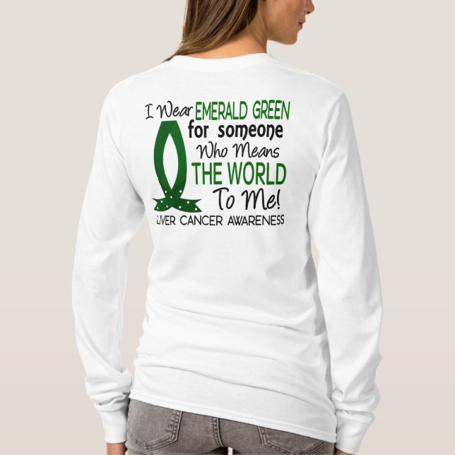 Camiseta Significa el mundo a mí cáncer de hígado (Reverso)