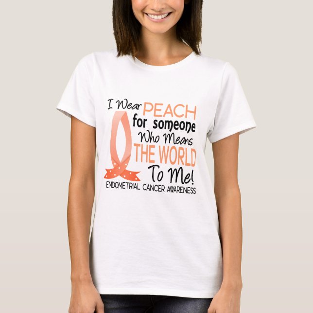 Camiseta Significa el mundo a mí cáncer endometrial (Anverso)