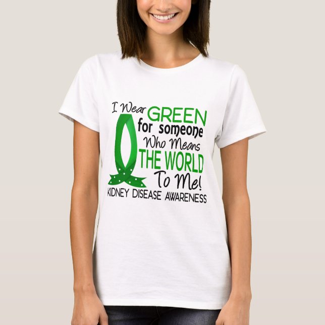 Camiseta Significa el mundo a mí enfermedad de riñón (Anverso)