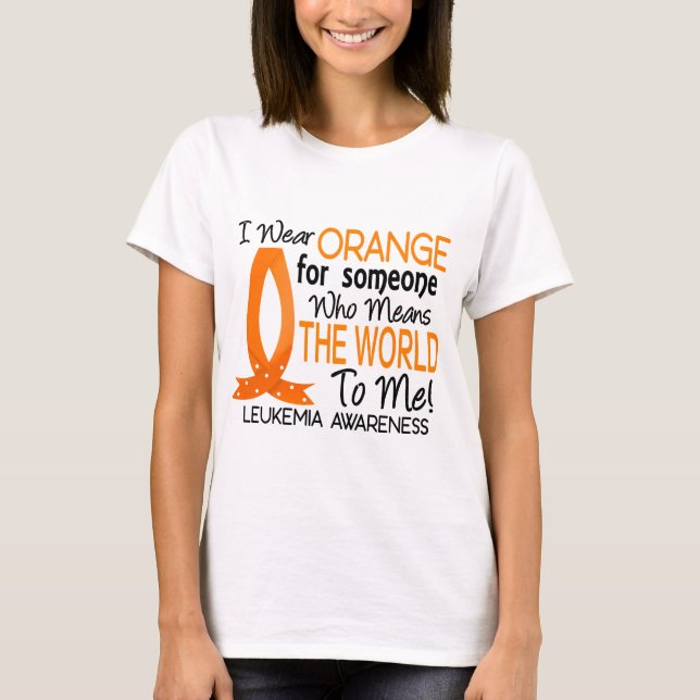 Camiseta Significa el mundo a mí leucemia (Anverso)
